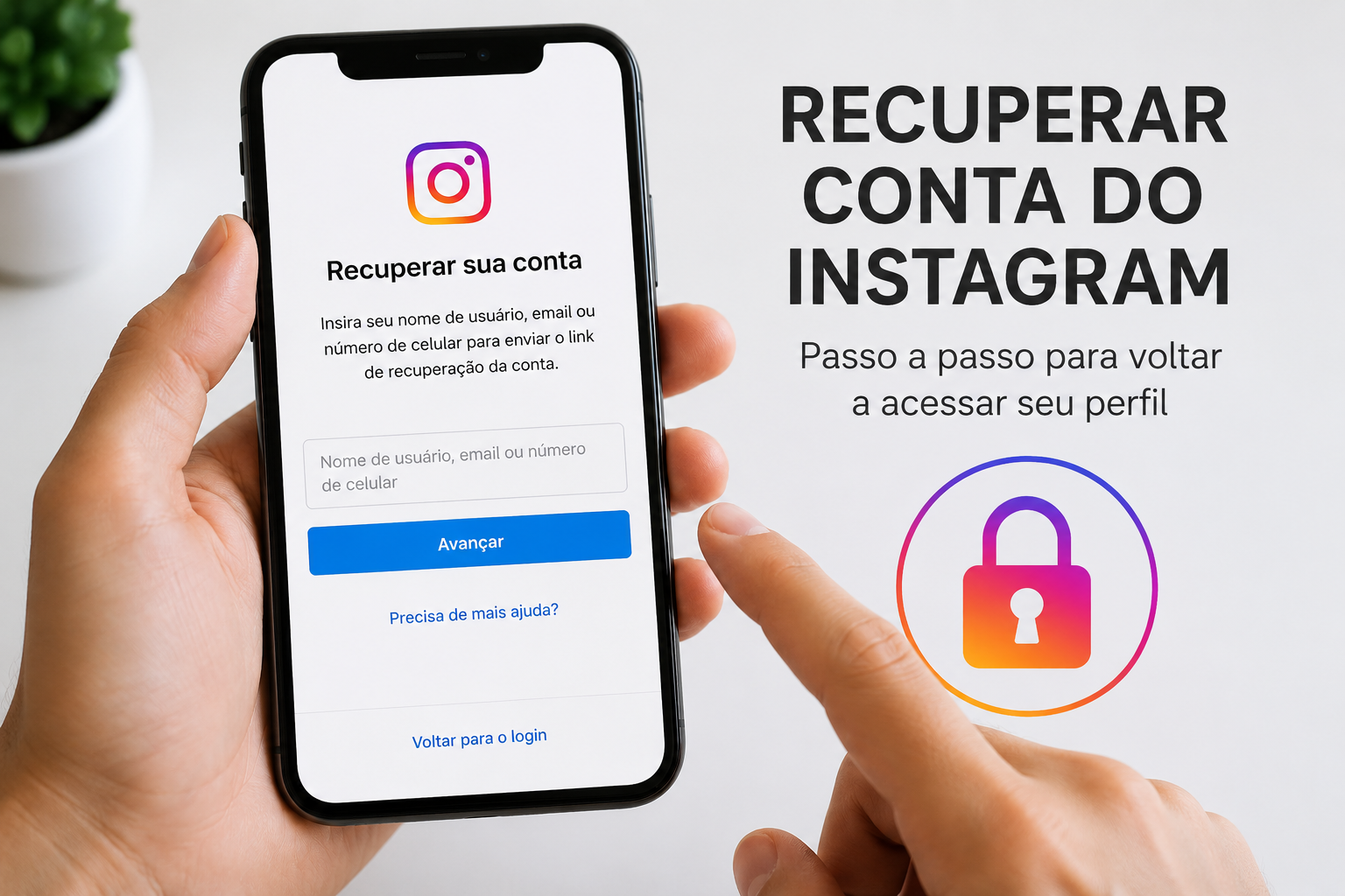 Recuperar Conta do Instagram Veja Como Voltar a Acessar Seu Perfil em Poucos Passos
